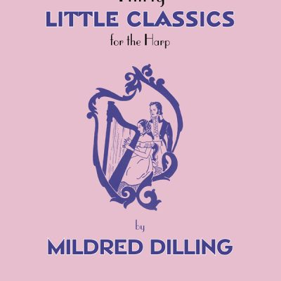 Thirty Little Classics (For The Harp)